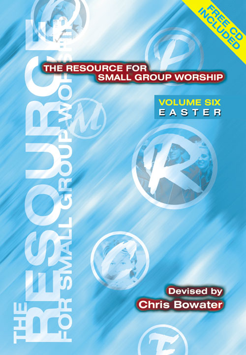 Chris Bowater: The Resource for Small Group Worship - Volume Six: Mixed Choir