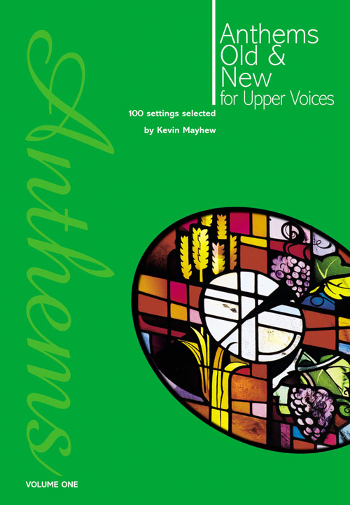 Anthems Old & New For Upper Voices Vol 1