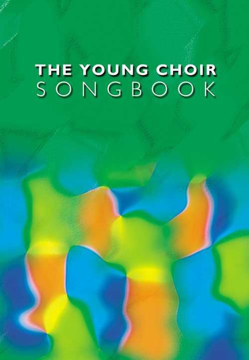 Young Choir Song Book: Mixed Choir: Vocal Album