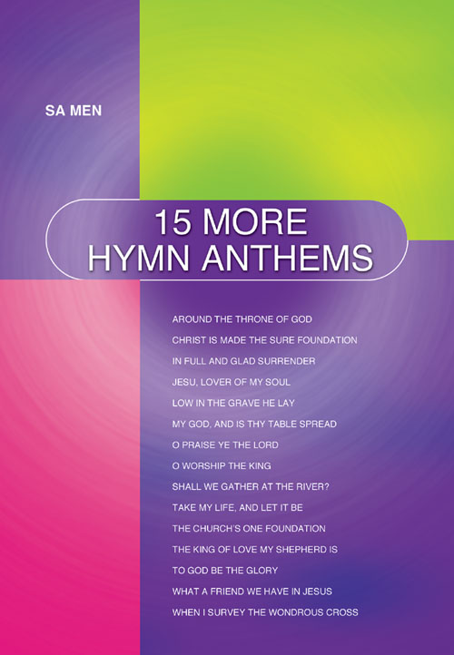 15 More Hymn Anthems - SA Men: SATB
