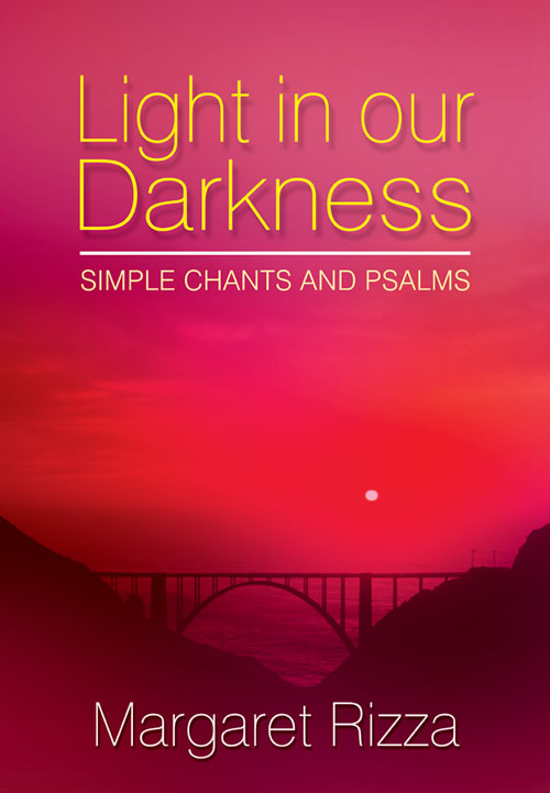 Margaret Rizza: Light in our Darkness - Score: Mixed Choir