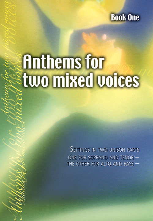 Anthems for Two Mixed Voices: Vocal: Vocal Album