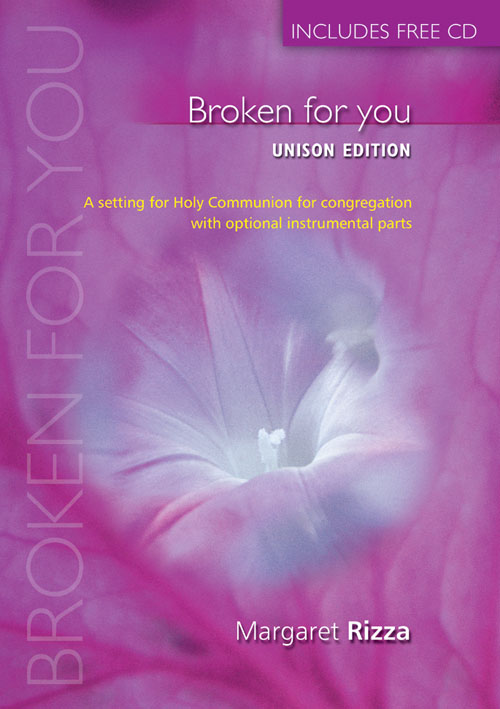 Margaret Rizza: Broken for You (Common Worship Unison): Unison Voices: Vocal