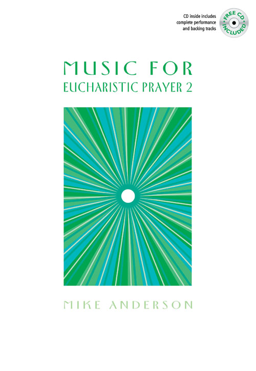 Mike Anderson: Music for Eucharistic Prayer 2: Mixed Choir