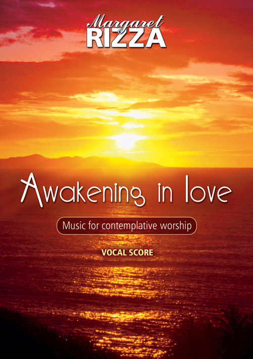 Margaret Rizza: Awakening in Love: Vocal Score