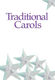 Traditional Carols - Choral Size: Mixed Choir: Vocal Score