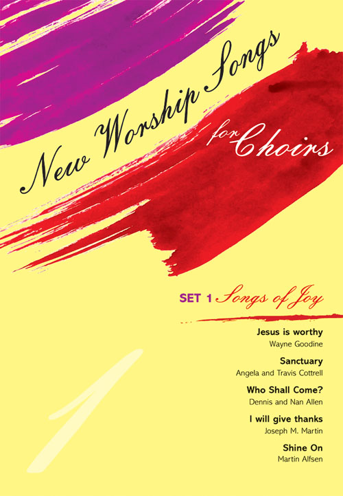 New Worship Songs for Choirs - Set 1: Mixed Choir: Vocal Album