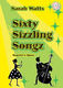 Sarah Watts: Sixty Sizzling Songz - Teachers Book: Vocal: Mixed Songbook