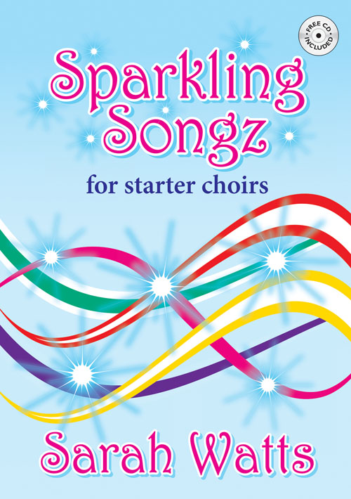 Sarah Watts: Sparkling Songz: Vocal: Vocal Score