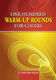 Clive Walkley: 100 Warm-up Rounds for Choirs: Mixed Choir: Vocal Tutor