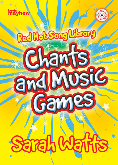Sarah Watts: Red Hot Song Library - Chants and Music Games