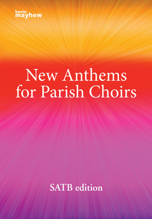 New Anthems for Parish Choirs: SATB: Vocal Score
