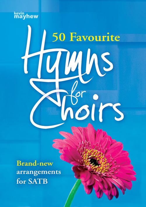 50 Favourite Hymns for Choirs: Mixed Choir: Vocal Score