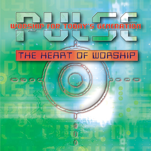 Pulse: The Heart Of Worship CD
