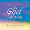 Andrew Moore: In God Alone CD