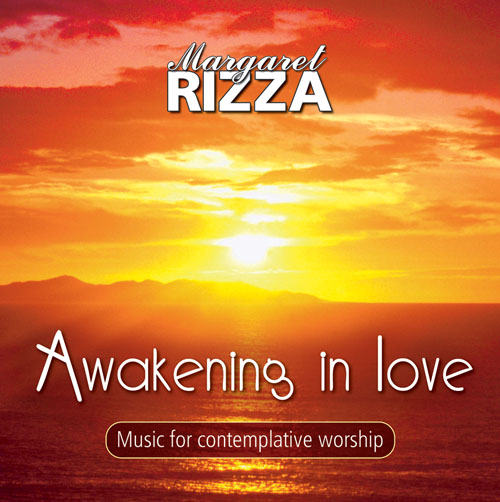 Margaret Rizza: Awakening in Love CD: Recorded Performance