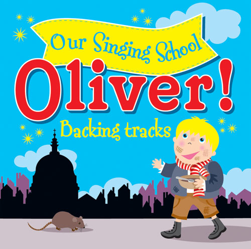 Our Singing School - Oliver! CD: Vocal: Backing Tracks