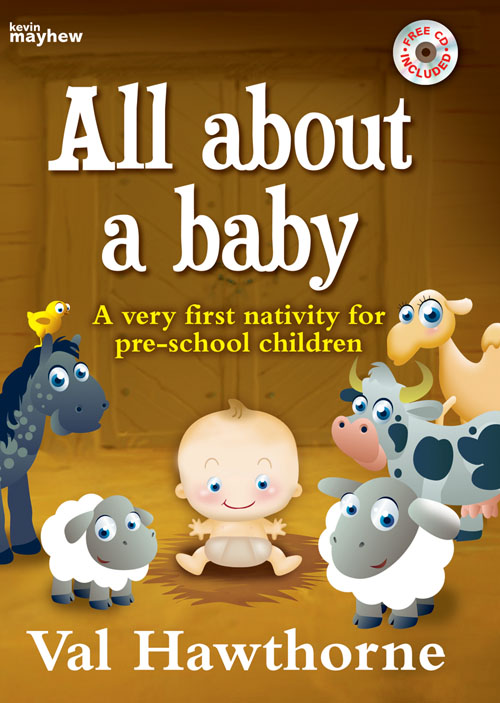 Val Hawthorne: All about a baby: Classroom Musical