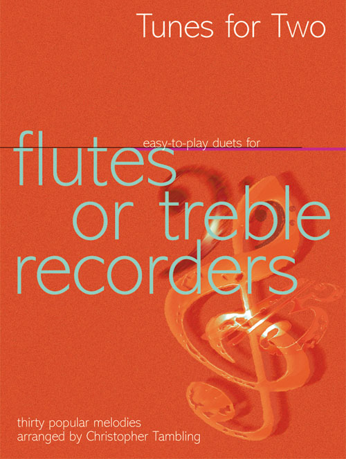 Tunes for Two - Flute or Treble Recorder: Flute: Instrumental Album