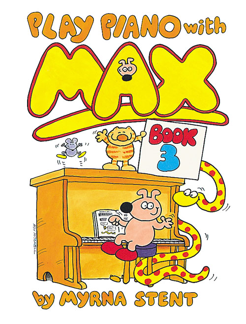 Myrna Stent: Play Piano with Max - Book 3: Piano