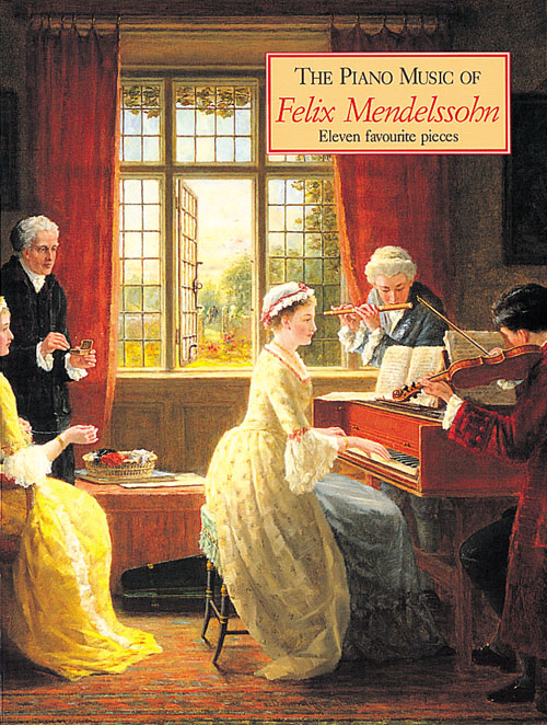 Felix Mendelssohn Bartholdy: Piano Music of Mendelssohn