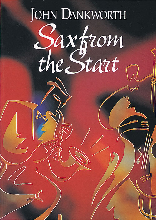 John Dankworth: Sax From The Start