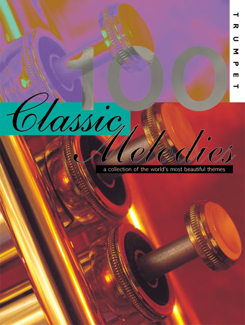 100 Classic Melodies For Trumpet