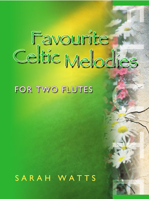 Favourite Celtic Melodies for Two Flutes: Flute Duet: Instrumental Album