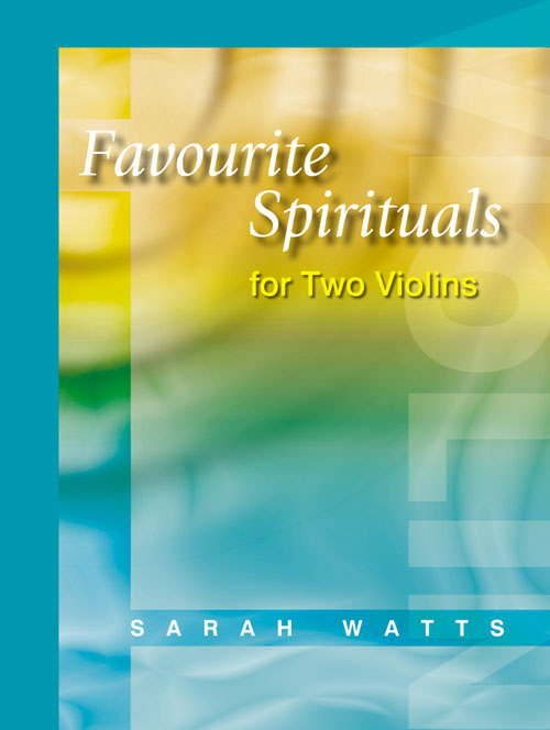 Sarah Watts: Favourite Spirituals for Two Violins: Violin