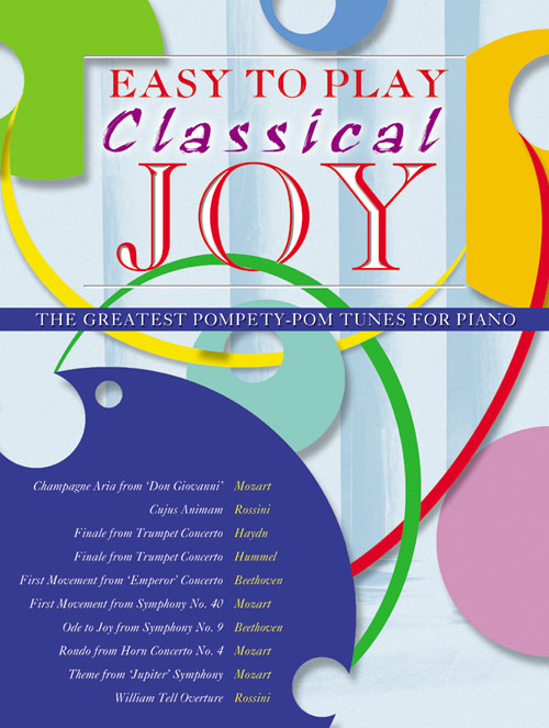 Easy-to-play Classical Joy: Piano: Instrumental Album