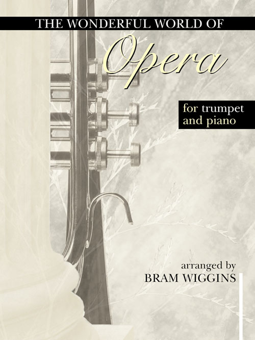 Wonderful World of Opera for Trumpet and Piano: Trumpet: Instrumental Album