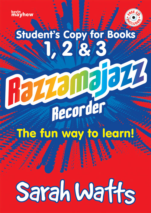 Sarah Watts: Razzamajazz Recorder - Student Books 1  2 & 3: Descant Recorder: