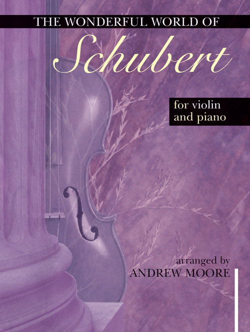 Wonderful World of Schubert for Violin and Piano: Violin: Instrumental Album