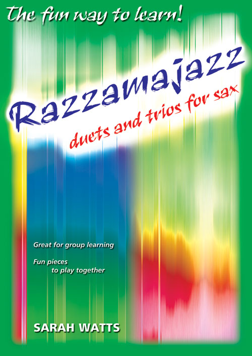 Sarah Watts: Razzamajazz Duets and Trios for Sax: Saxophone Ensemble: