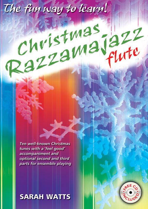 Sarah Watts: Christmas Razzamajazz Flute: Flute: Instrumental Album