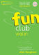 Alan Haughton: Fun Club Violin Grades 0-1: Violin: Instrumental Album
