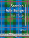 John Sands: Scottish Folk Songs for Flute: Flute: Instrumental Album