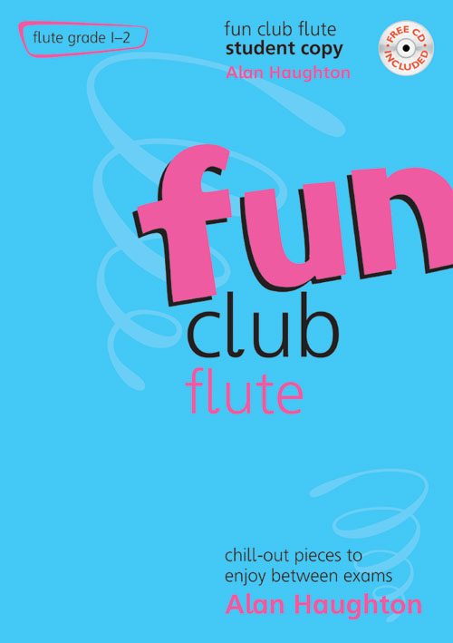 Alan Haughton: Fun Club Flute - Grade 1-2: Flute: Instrumental Album