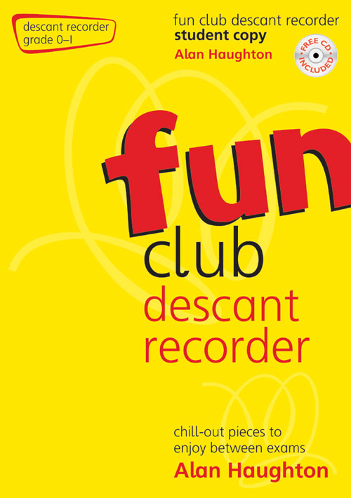 Alan Haughton: Fun Club Descant Recorder - Grade 0-1: Descant Recorder:
