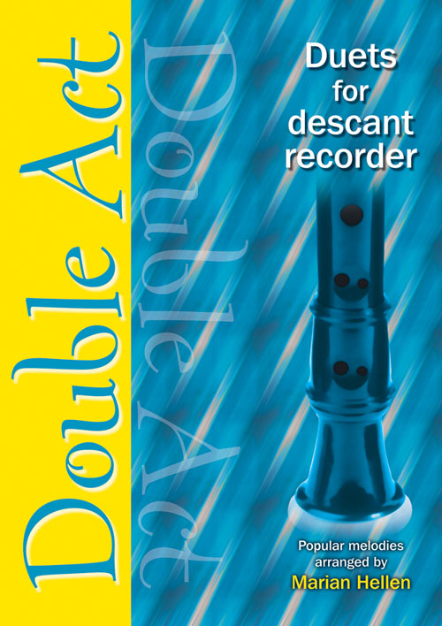 Double Act - Descant Recorder: Recorder: Instrumental Album