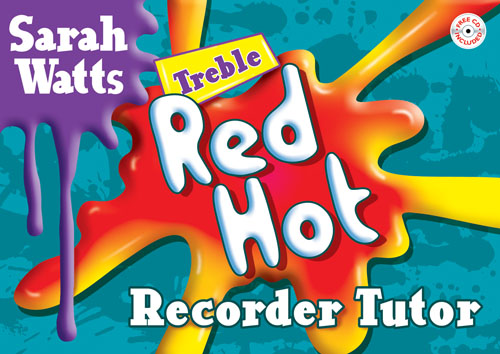 Sarah Watts: Red Hot Recorder Tutor - Treble Student: Treble Recorder: