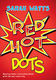 Sarah Watts: Red Hot Dots - Student: Classroom Resource