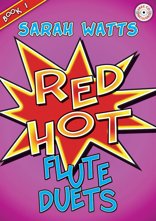 Sarah Watts: Red Hot Flute Duets - Book 1: Flute Duet: Instrumental Collection