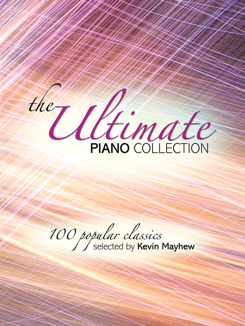 The Ultimate Piano Collection (Paperback): Piano: Instrumental Album