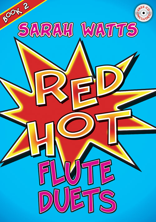 Sarah Watts: Red Hot Flute Duets - Book 2: Flute Duet: Instrumental Album