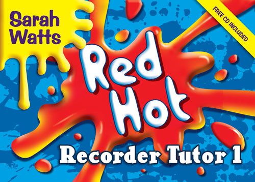 Sarah Watts: Red Hot Recorder Songs - Student Book & CD: Descant Recorder: