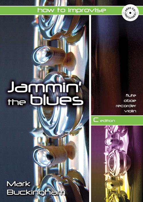 Mark Buckingham: Jamming the Blues - C Edition: C Clef Instrument