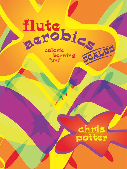 Christine Potter: Flute Aerobics - Scales: Flute: Study
