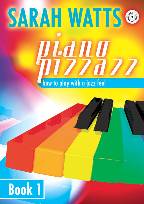 Sarah Watts: Piano Pizzazz - Book 1: Piano: Instrumental Album