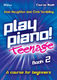 Play Piano! Teenage - Book 2: Piano: Instrumental Tutor